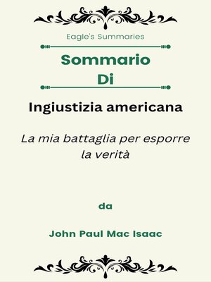 cover image of Sommario Di Ingiustizia americana La mia battaglia per esporre la verità  da John Paul Mac Isaac